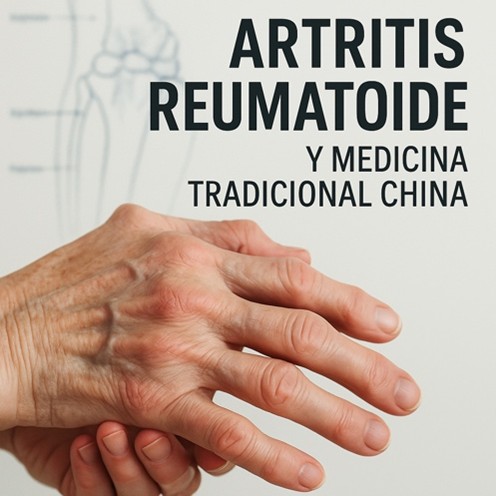 Artritis reumatoide y Medicina Tradicional China: Revisión breve de la evidencia actual